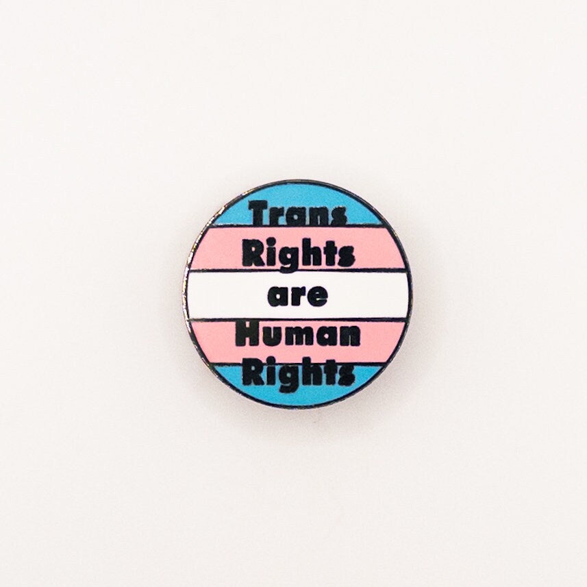 Trans Rights are Human Rights Pin