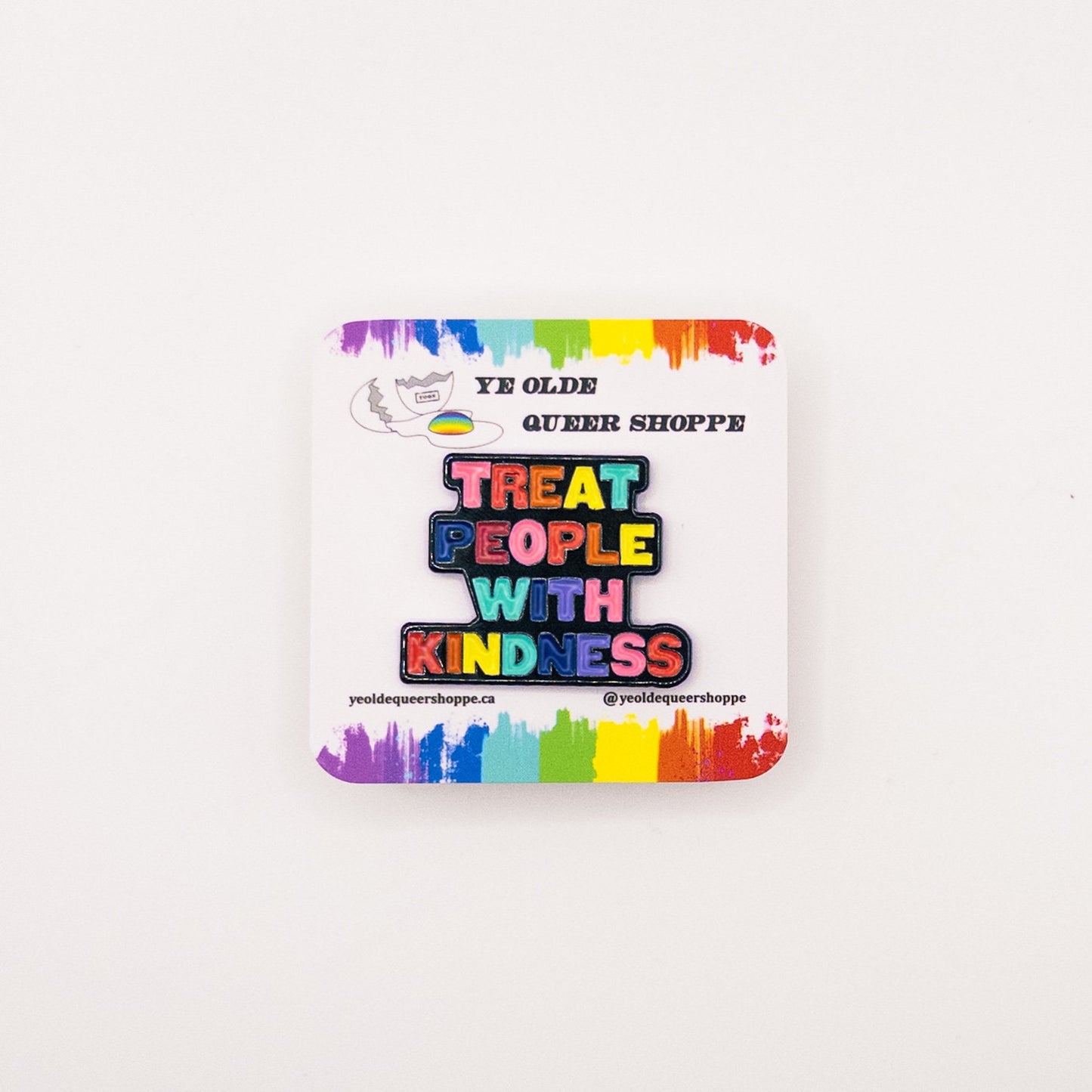 Treat People with Kindness Pin