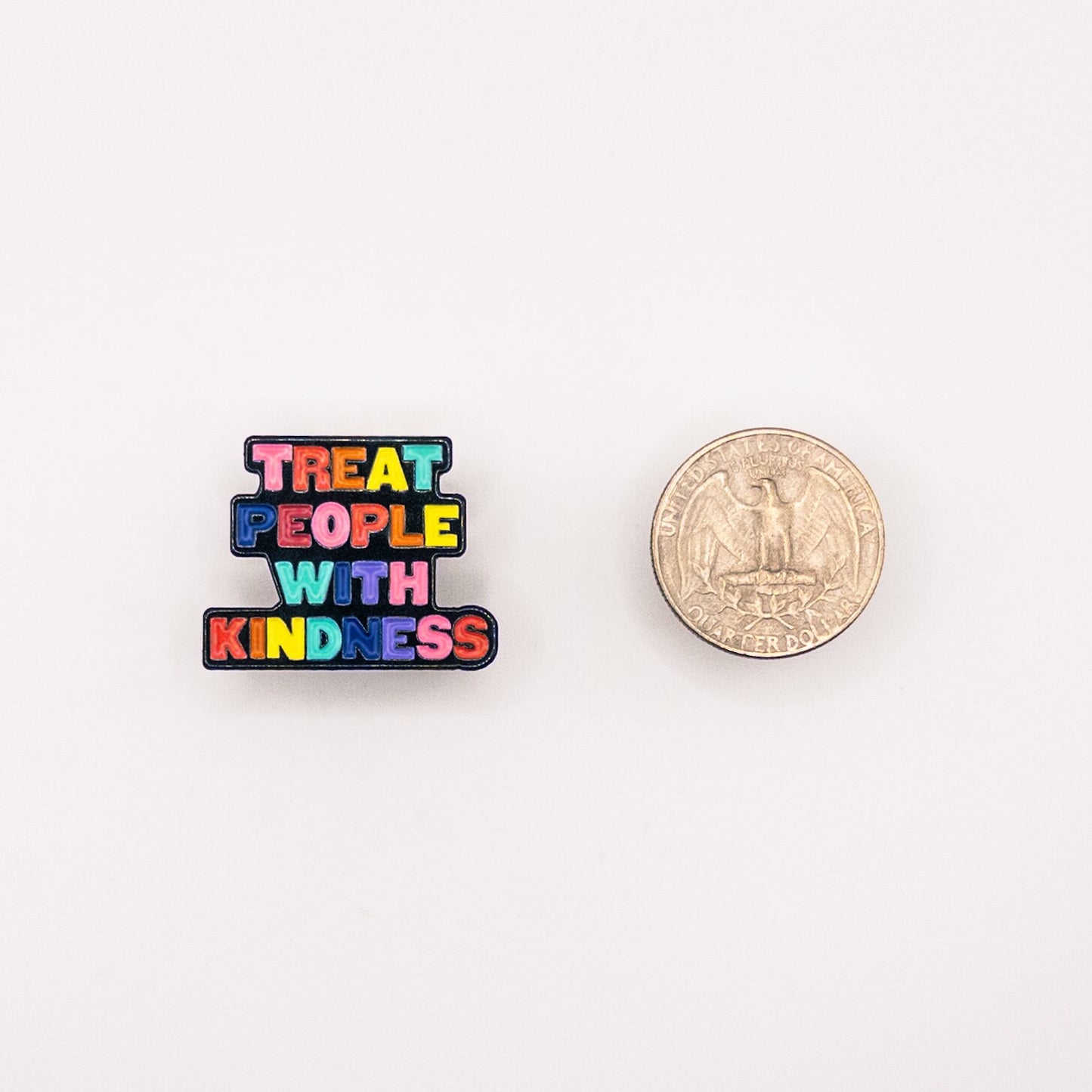 Treat People with Kindness Pin