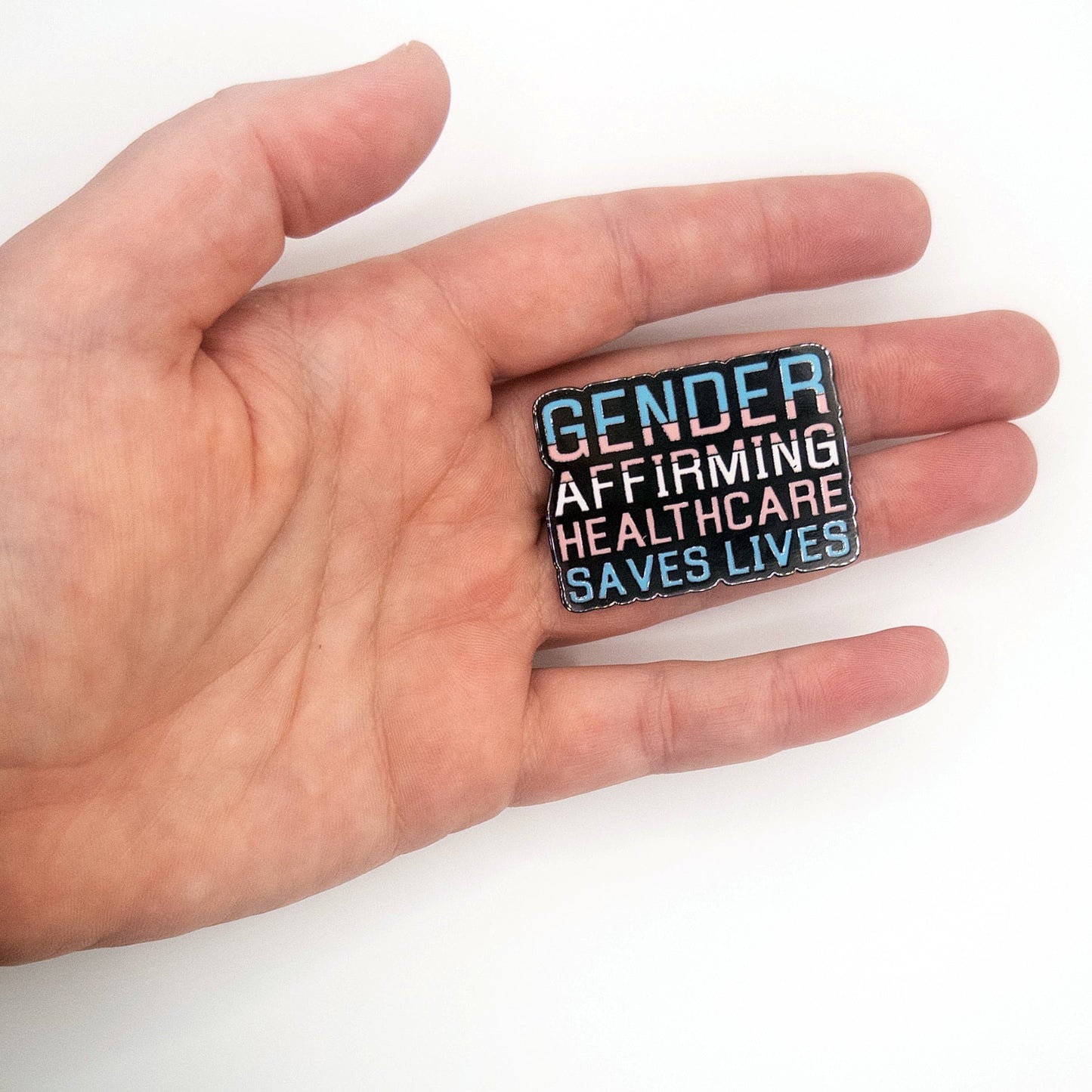 Gender Affirming Healthcare Saves Lives Pin