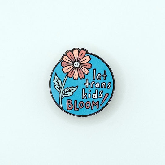 Let Trans Kids Bloom Pin