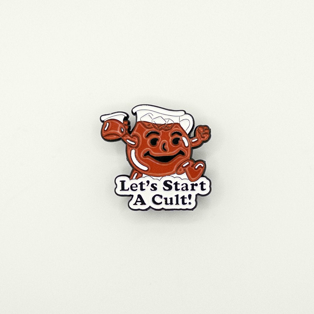 Let's Start a Cult Kool-aid Man Pin